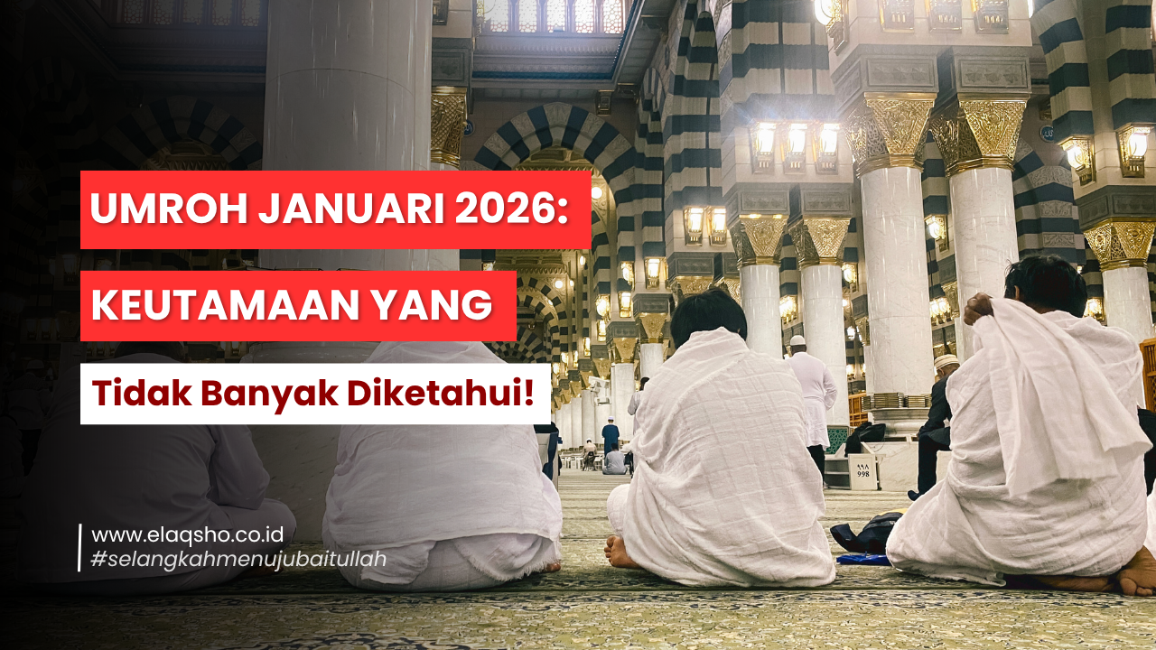 Keutamaan Umroh Januari 2026: Kenapa Ini Bisa Menjadi Pilihan Terbaik untuk Anda?
